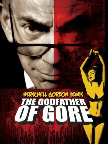 Herschell Gordon Lewis: The Godfather of Gore (2010)